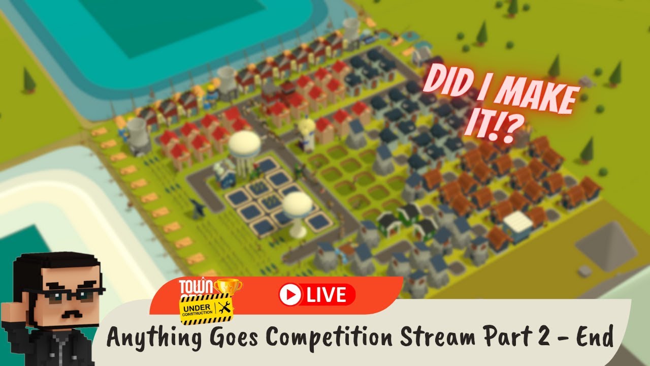 Town Star Anything Goes Competition Stream Part 2 - End - YouTube