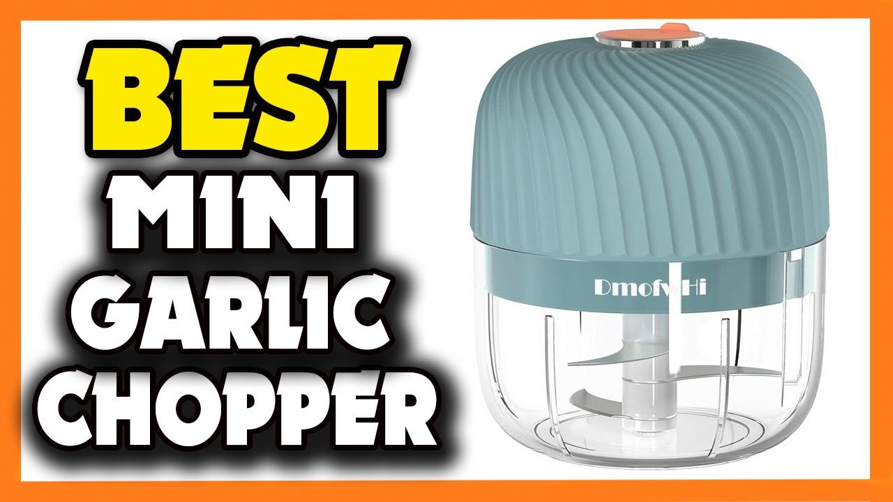 Top 5 Best Mini Garlic Chopper in 2023 