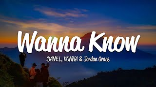 Danêl X Konna - Wanna Know (Lyrics) Ft. Jordan Grace