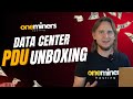 Unboxing the 80A Smart RPDU | OneMiners Data Center Power Distribution Setup (DG Orient)