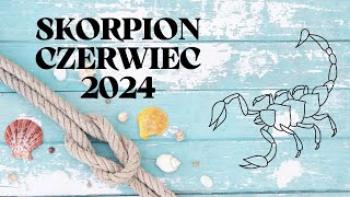 SKORPION ♏ Pora zawalczyć o siebie ✨CZERWIEC 2024✨ Horoskop ✨ TAROT