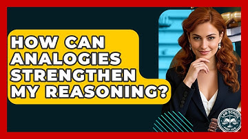 How Can Analogies Strengthen My Reasoning? - Law School Prep Hub