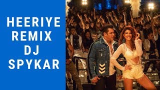 Heeriye | Remix | DJ Spykar | Salman khan | jacqueline fernandez | Race 3