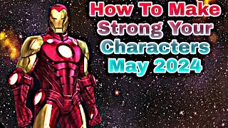 How To Make Strong Your Characters May 2024 - Marvel Future Fight