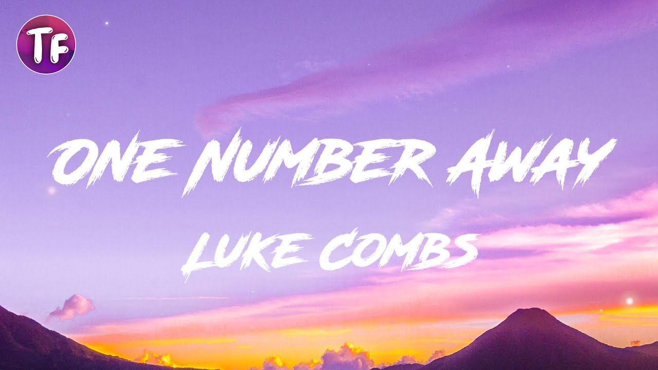 Luke Combs   One Number Away LyricsLetra