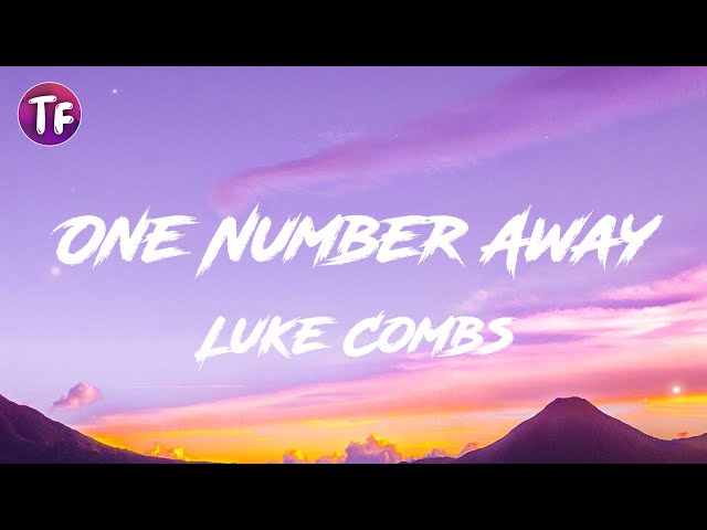 Luke Combs - One Number Away (Lyrics/Letra) class=