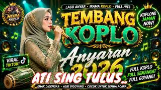 ATI SING TULUS 💔 | Tembang Koplo Anyaran 2026 | Lagu Jawa Terbaru
