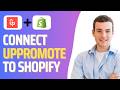 How To Add UpPromote To Shopify Store (Step By Step)