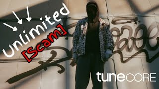 Tunecore Unlimited...[ Scam ] 🤔