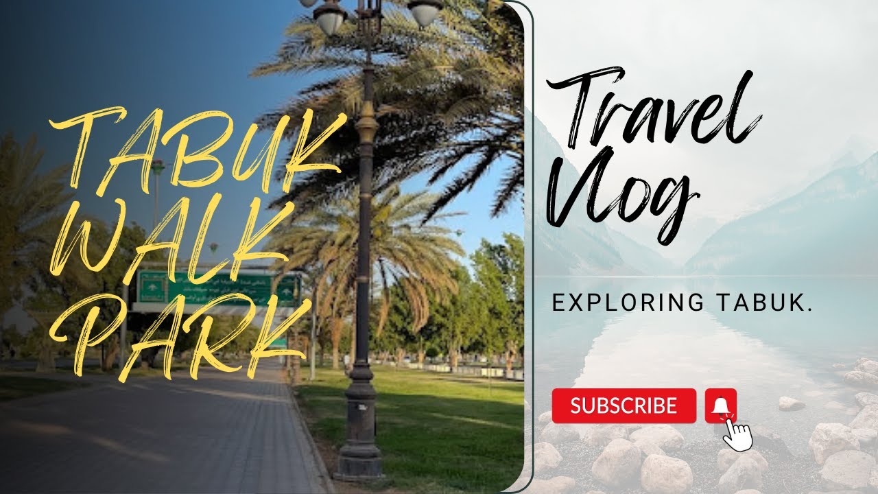 Tabuk Walk|Park|Shawarma| Tabuk Boulevard2023