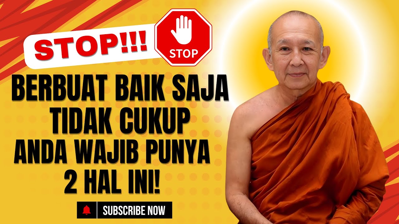 STOP! Berbuat Baik Saja Tidak Cukup! ⚠️ Anda wajib punya 2 hal ini! || Y.M Sri Paññāvaro Mahāthera