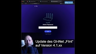Update/Video Anleitung Gl-iNet „Flint“ Router AX1800 auf die Firmware Version 4.1.xx