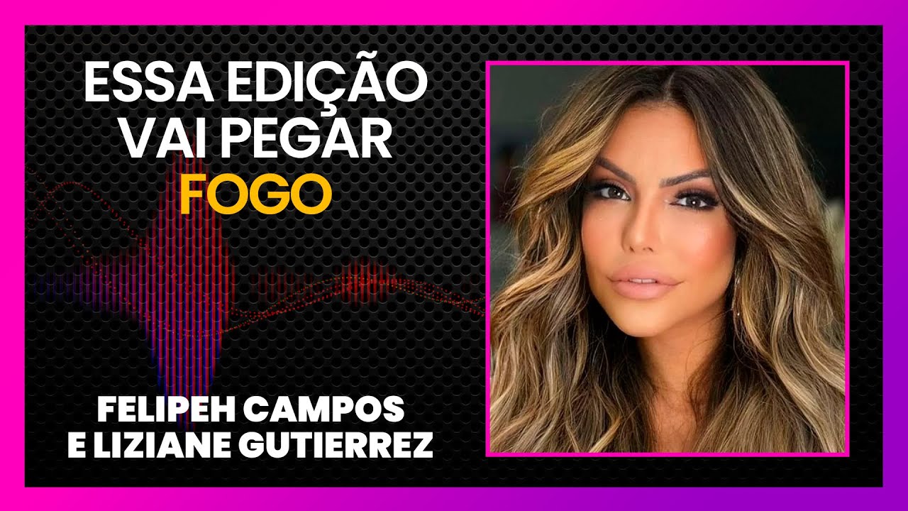 LIZIANE GUTIERREZ CRAVA QUEM VAI PARA A FAZENDA 15 | LINK PODCAST - YouTube