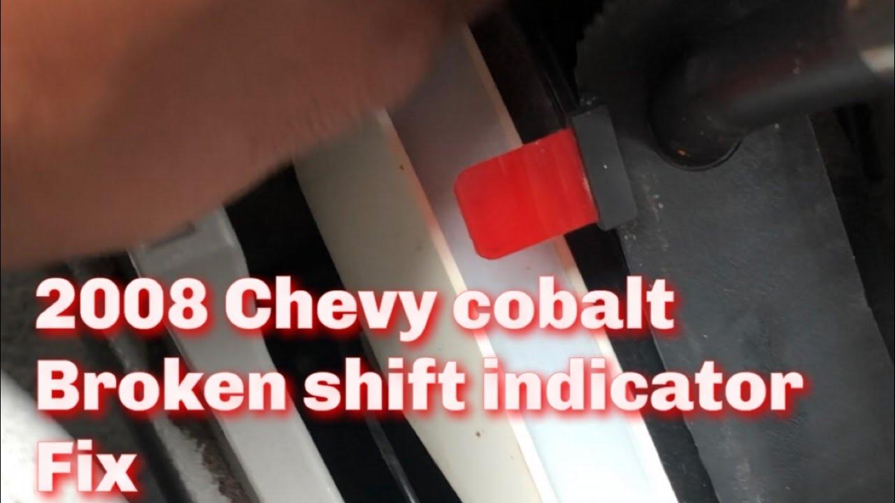 Chevrolet Cobalt Shift Indicator fix broken and dirty. Removing