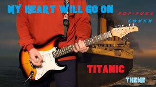 MY HEART WILL GO ON | TITANIC THEME PUNK-ROCK COVER2|