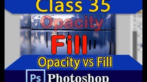 Photoshop tutorial in hindi - Difference Between Fill and Opacity || Class 35 || By Ah animation