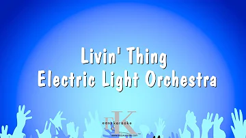 Livin' Thing - Electric Light Orchestra (Karaoke Version)