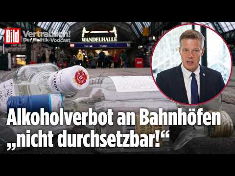 ALKOHOLVERBOT: Gewerkschafts-Chef Ostermann warnt vor Sicherheitsrisiko an Bahnhöfen | Vertraulich
