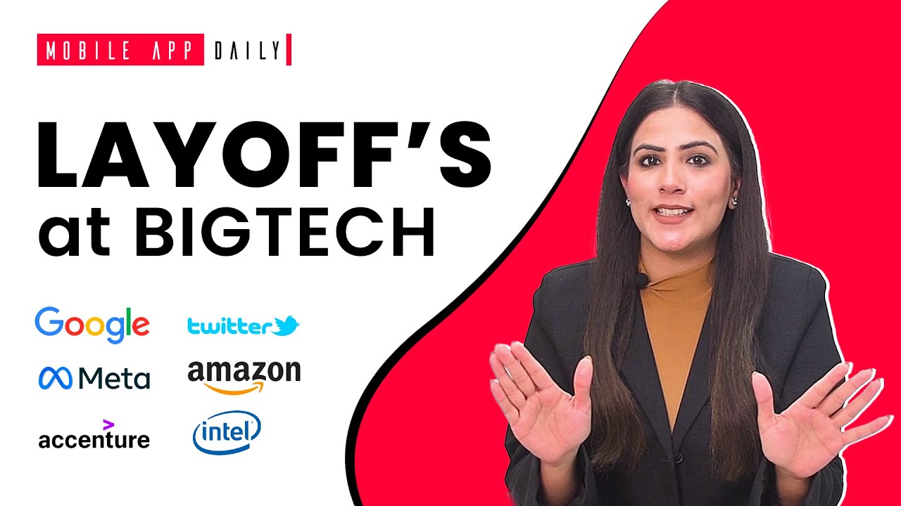 Facebook, Amazon, Google: Layoffs At Big Tech | The Bubble Begin to Burst? | MobileAppDaily
