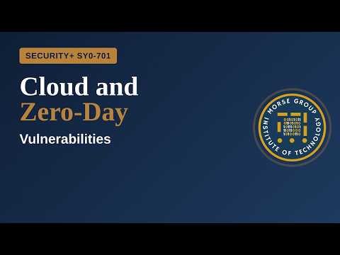 Cloud, Supply Chain, and Zero-Day Vulnerabilities | CompTIA Security+ SY0-701 (Objective 2.3)