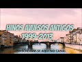 HINOS ANTIGOS  ESPECIAL  RECORDANDO 1999 2013