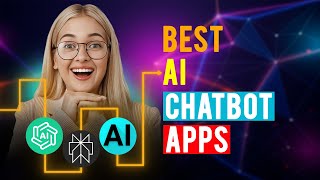 Best AI Chatbot Apps: iPhone & Android (Which is the Best AI Chatbot App?)