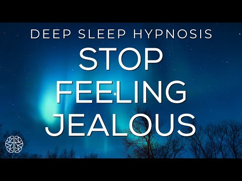 How to stop being Jealous & Controlling | How to Stop being Insecure | Hypnotherapy Unleashed
