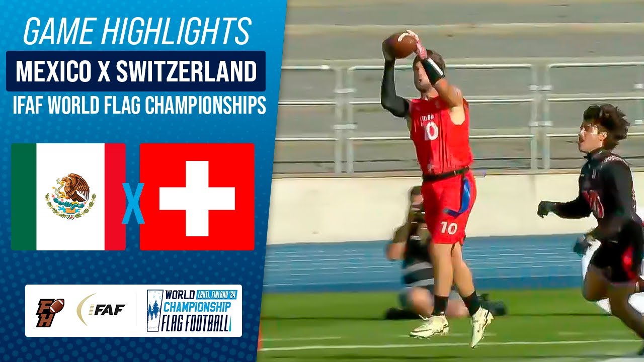 MEXICO X SWITZERLAND | MEN'S 3RD PLACE GAME | IFAF WORLD FLAG CHAMPIONSHIP 2024 | Game Highlights