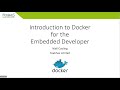 Introduction to Docker for the Embedded Developer