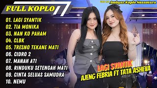 Ajeng Febria ft Tata Asheva - LAGI SYANTIK - TIA MONIKA || FULL KOPLO TERBARU