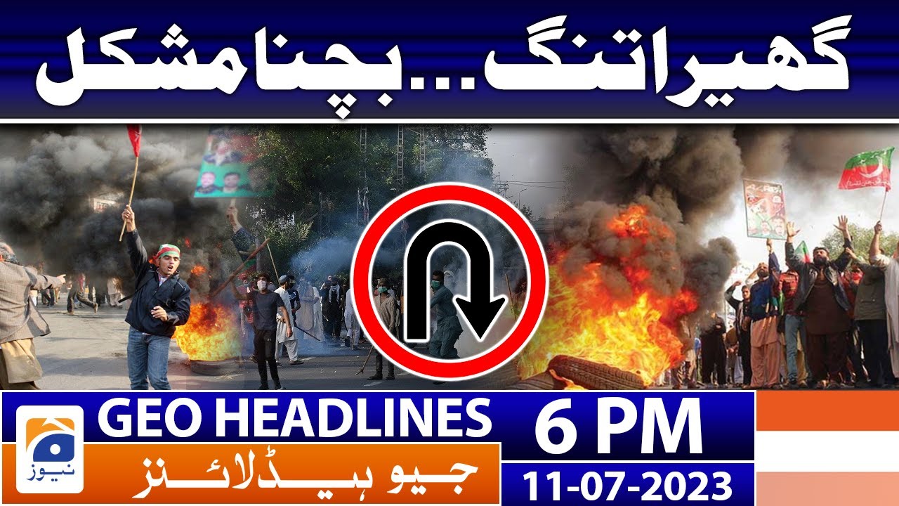 Geo News Headlines 6 PM | 11 July 2023
