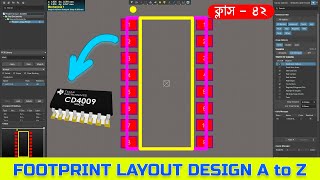 Altium PCB Design Bangla Tutorial Class 42 How to FOOTPRINT Layout Design Any IC (A to Z)