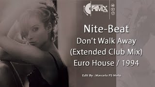 Nite-Beat - Don't Walk Away (Extended Club Mix) 1994