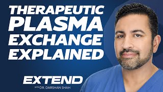 Therapeutic Plasma Exchange : All You Need to Know ! Update