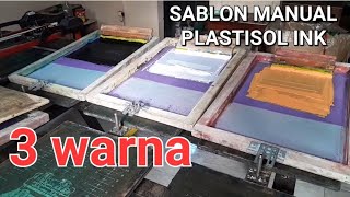 sablon kaos manual tinta plastisol 3 warna