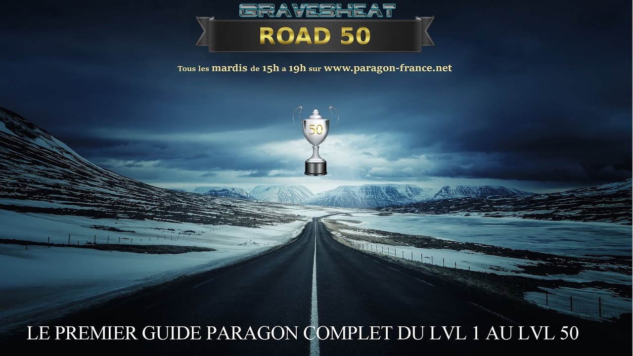 PARAGON - ROAD 50 - Episode #2 (du lvl 7 au lvl 9 ) - Gravesheat