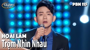 Hoài Lâm - Trộm Nhìn Nhau (Trầm Tử Thiêng) PBN 115