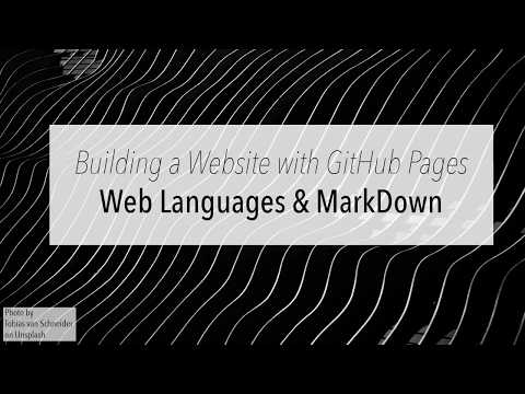 GitHub Pages: What is MarkDown & Web Languages
