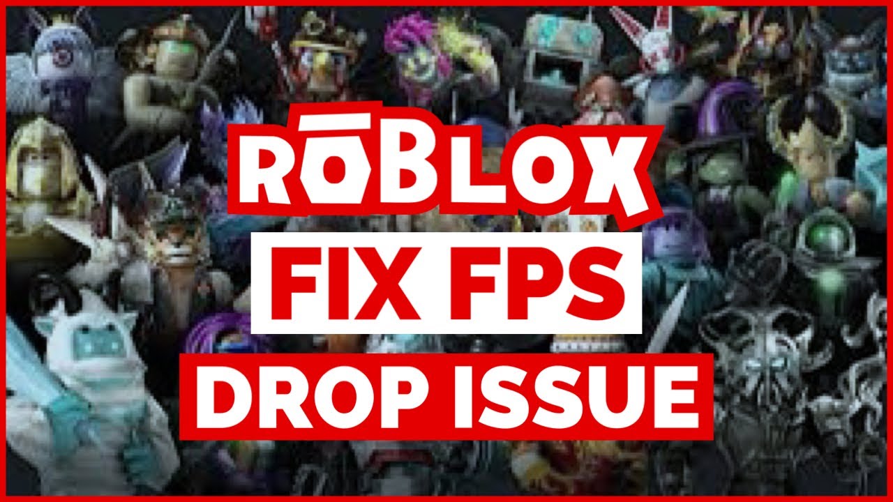 How to Have More FPS on Roblox Games - 2023 Tips - Driver Easy