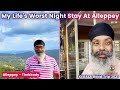 MY LIFE&#39;S WORST STAY AT ALLEPPEY | FIRST TIME WORST EXPERIENCE IN TRAVEL | MUSAFIR SINGH TRAVELLER