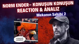 Norm Ender - Konuşun Konuşun | REACTION & ANALIZ Resimi