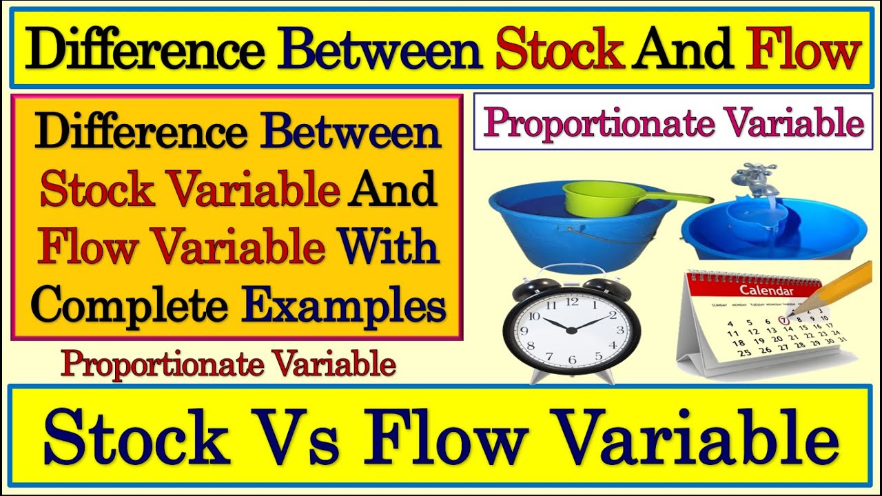 Difference Between Stock Variable And Flow Variable | Stock & Flow ...