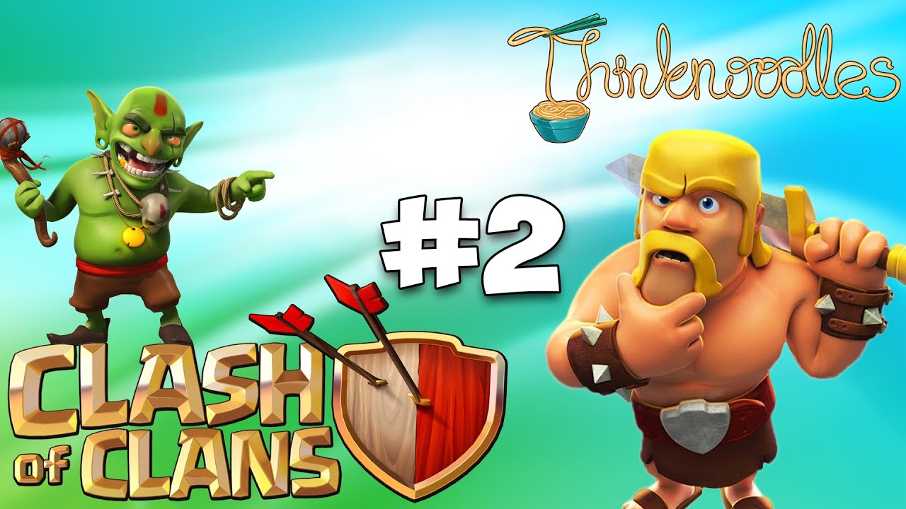 Clash Of Clans : Ep 2 - First Failure (Of Many) - Youtube