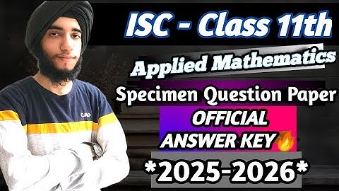 ISC 11 2026 Applied Maths Specimen Paper Answer Key