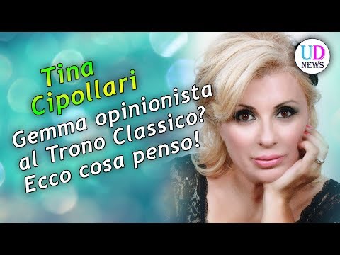 Tina Cipollari: Gemma opinionista al Trono Classico? Ecco cosa ne penso!