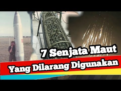 Video: 5 Jenis Senjata Yang Dilarang Digunakan - Pandangan Alternatif