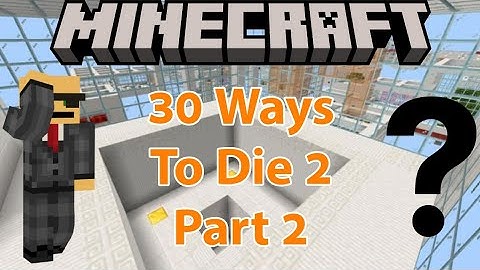 Minecraft: 30 Ways To Die 2 Part 2 (Puzzle Map)