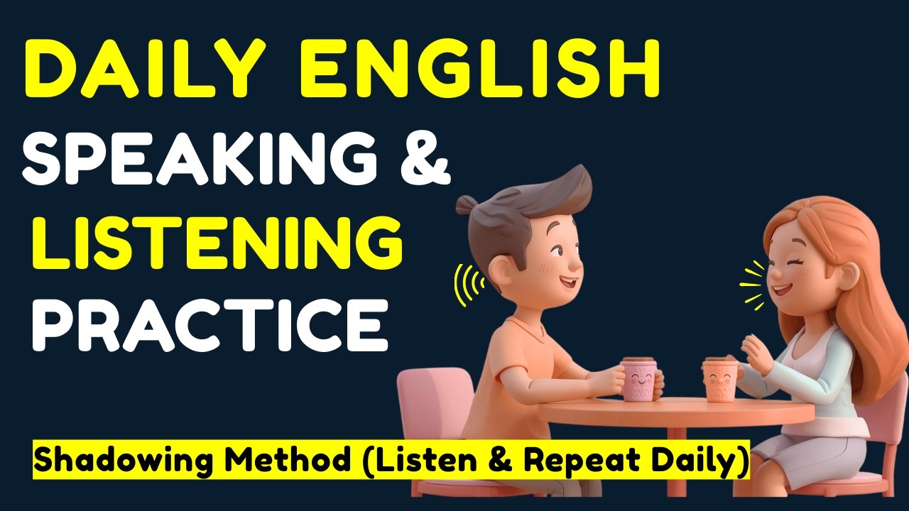 English Speaking & Listening Practice | Shadowing Method (Listen & Repeat)