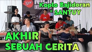 AKHIR SEBUAH CERITA - KOPLO BAJIDORAN SANTUY // NICO ENTERTAINMENT