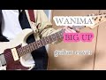 WANIMA / BIG UP 弾いてみた!
